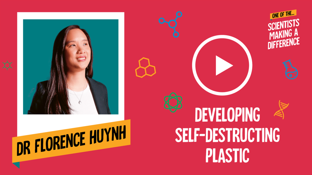 Dr Florence Huynh - Developing self-destructing plastic