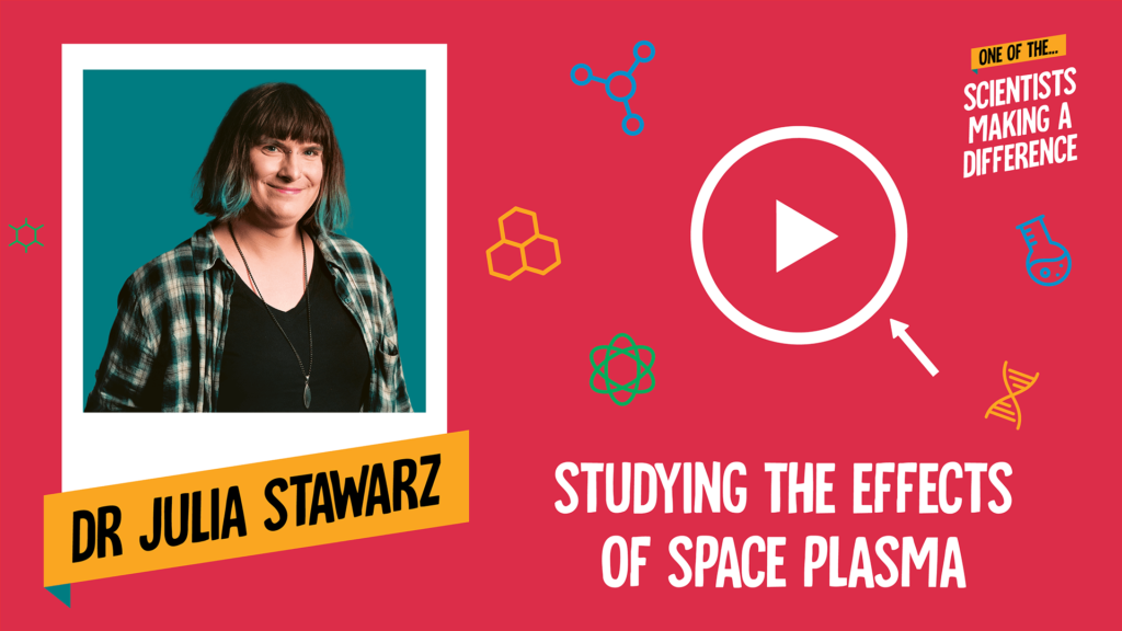 Dr Julia Stawarz - Studying the effects of space plasma
